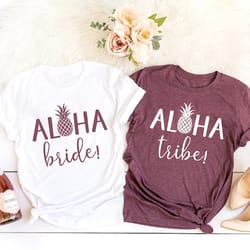 aloha bride, aloha tribe, aloha beaches, bachelorette party shirts, beach bachelorette,hawaii wedding, cruise bacheloret