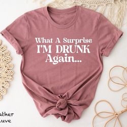 i'm drunk again tee, birthday shirt, bridal party tee, st patricks day shirt, women i'm drunk st patricks day shirt