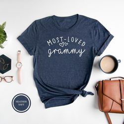 most loved grammy shirt, grammy shirt, grammy gift, gift for grammy, birthday grammy gift, mothers day gift shirt