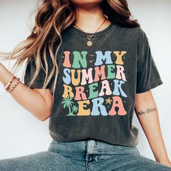 in my summer break era t-shirt, school's out for summer tee, happy last day of school gift, teacher end of year gift