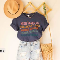 with jesus in her heart and coffee in her hand t-shirt, jesus and cofee tee, coffee and jesus lover t-shirt, jesus love