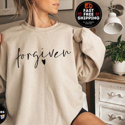 forgiven sweatshirt, christian gift idea,  religious sweatshirt, faith shirt, religious hoodie, church sweatshirt, love