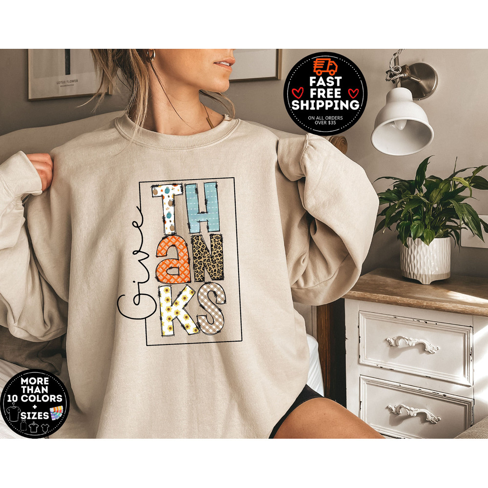 Give Thanks Sweatshirt, Thanksgiving Crewneck, Thanksgiving Sweatshirt, Fall Sweatshirt, Cute Thanksgiving Shirt, Thanksgiving Shirts Women.jpg