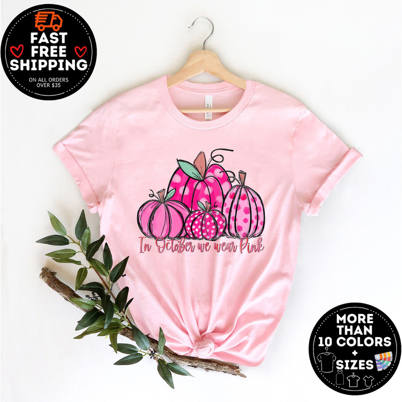 In October We Wear Pink, Breast Cancer Shirt, Cancer Fighter Shirt, I'm A Survivor Shirt, Cancer Support Tee, Motivational T Shirt, Team.jpg