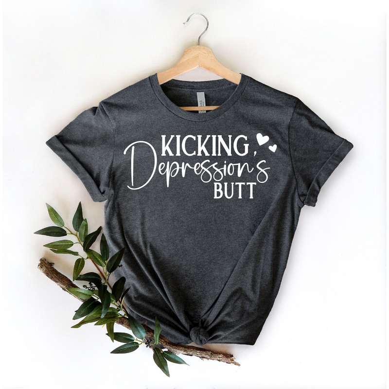 Kicking Depressions, Good Vibes Shirts, Motivational Shirt, Positive Vibes Shirt, Inspirational Shirt, Motivational Shirt, Trendy Shirt.jpg