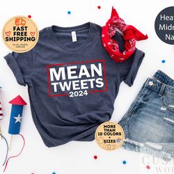 mean tweets 2024 shirt, trump 2024 shirt, republican shirt, support trump shirt, trump desantis 2024, funny republican t