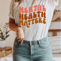 mental health  matter shirt, mental health tshirt, psychologist shirt, therapist tee, counselor tee, mental health aware