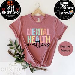 mental health  matter shirt, mental health tshirt, psychologist shirt, counselor tee, mental health awareness, anxiety s