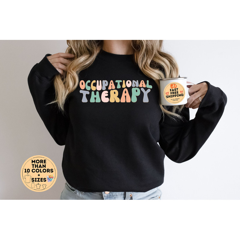 Occupational Therapy Sweatshirt, Occupational Therapy Shirt, Occupational Therapist Gift, Ot Crewneck, Pediatric Occupational Therapy.jpg