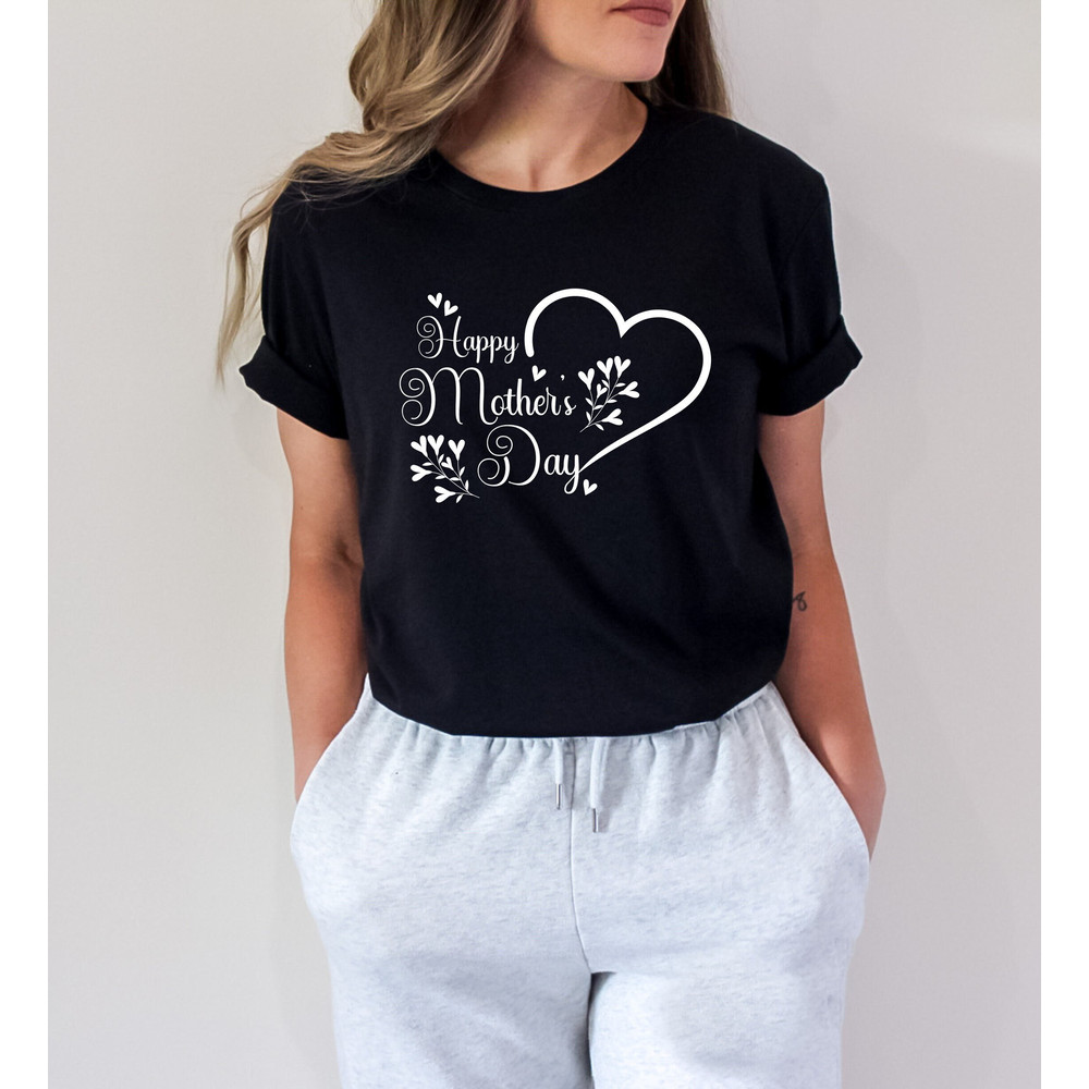 Happy Mother's Day Shirt, Happy Mother's Day Heart Shirt, Mom Gift, Mother's Day Shirt, Mother's Day Gift, Mom Shirt, Happy Mother's Day Tee.jpg