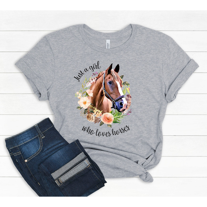Horse Shirt, Just a girl who loves horses Shirt, Horse Lover Tee, Horse Girl Shirt, gift for Mother, Horse Lover Horse Lover gift for women.jpg