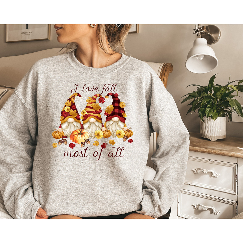 I Love Fall Most Of All Shirt,2022 Cute Fall Sweatshirt,Pumpkin Fall Tee,Thanksgiving Fall Gnomes Shirt,Thanksgiving Dinner,Thanksgiving Tee.jpg