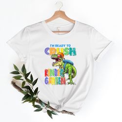 im ready to crush kinder garden shirt  first day of school apparel first kindergarten outfit  dino going to school tee