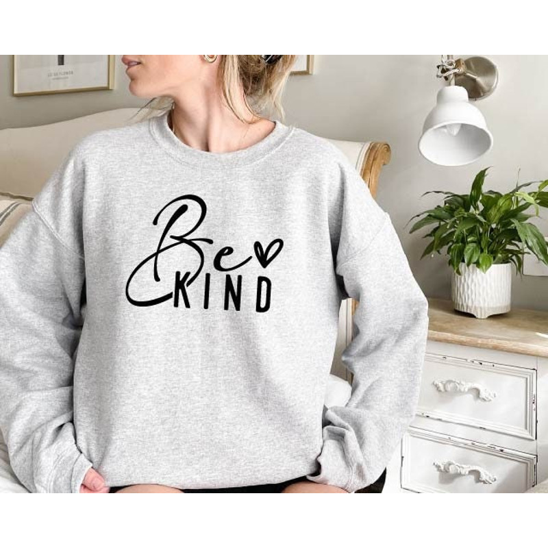 Be Kind Sweatshirt,Be Kind Shirt, Be Kind Sweater, Be Kind Sweatshirt For Women, Awareness Sweater, Positive Quotes Sweatshirt,Unisex Hoodie.jpg
