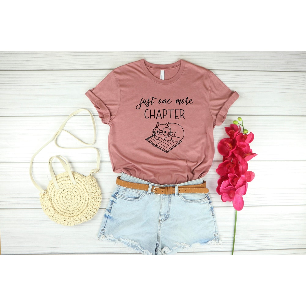 Book Shirt,Just One More Chapter,Cat Shirt,Cute Cat Shirt,Cat Lover Gift,Cat Dad Shirt,Book Lover,Gift For Readers,Cat Mom,Gift For Friend.jpg