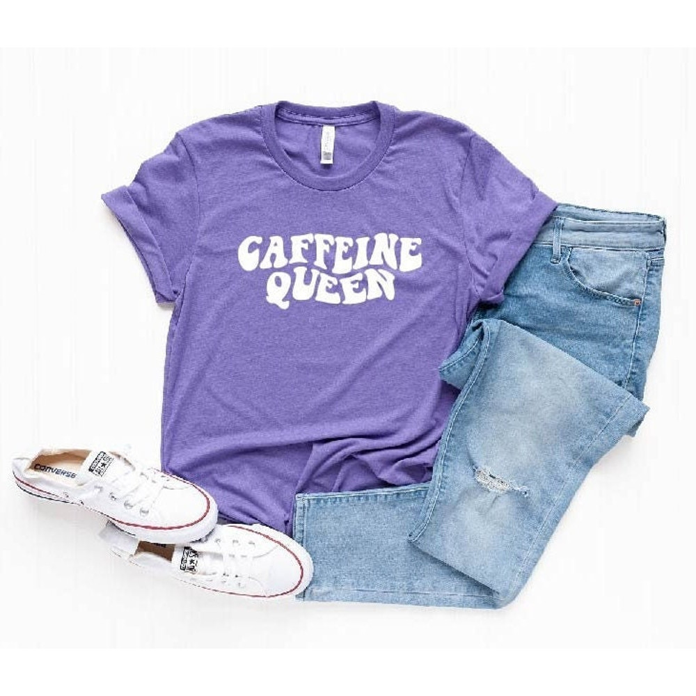 Caffeine Queen Shirt, Coffee T-Shirt, Caffeine Shirts, Funny Coffee Shirt, Coffee Lover Shirt, Coffee Addiction Shirt, Reader Shirt, Coffee.jpg