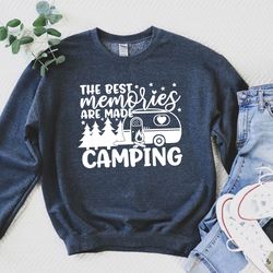 camping sweatshirt,the best memories are made camping sweatshirt,encampment sweatshirt,hoodie to wear at camp,hiking swe