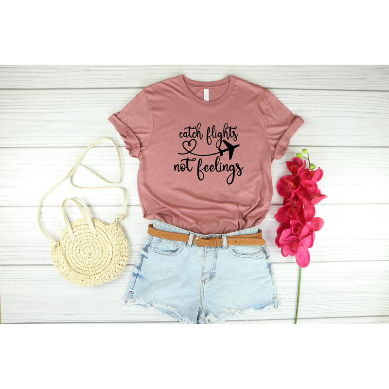 Catch Flights Not Feelings Shirt, Travel Shirt, Vacation Shirt, Girls Trip, Sisters Trip, Gift for Traveler Family Trip Shirt, Camping Gift.jpg
