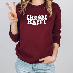 choose happy sweatshirt, smiley face sweatshirt, smiley face crewneck, preppy sweatshirt, trendy sweatshirt, positivity