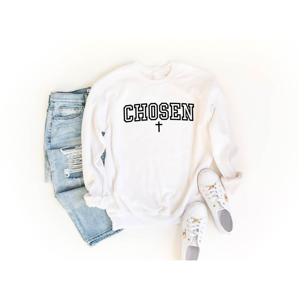 Chosen Sweatshirt Christian Sweatshirt Women Sweatshirt Faith T-shirt Religious Shirt Christian Gift Christian Proverb Cross 1.jpg