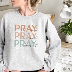christian sweatshirt, pray on it sweatshirt, religious sweater, boha sweatshirt, bible verse, inspirational sweat, pray