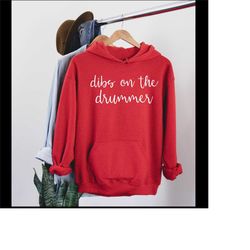 dibs on the drummer hoodie, rock and roll hoodie, drummer girlfriend hoodie, chrismas hoodie, funny drummer hoodie, musi
