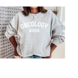 oncology nurse sweatshirt oncology nurse shirt oncology nurse crewneck pediatric oncology nurse sweatshirt oncology swea