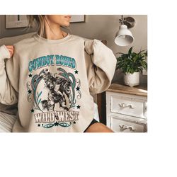 cowboy rodeo wild west sweatshirt western graphic tee rodeo shirt boho western cowgirl tee country music shirt cowgirl g