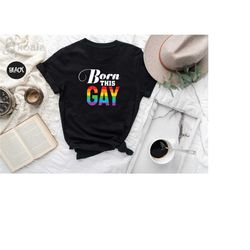 born this gay shirt, pride shirt, lgbtq shirt, lgbt shirt, gay pride shirt, equality rights shirt, trans rights shirt, p