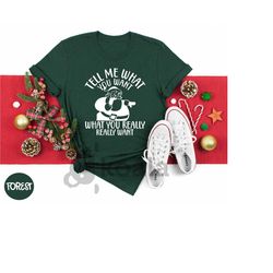 tell me what you want what you really really want shirt, santa claus shirt, christmas gift shirt, santa gift t-shirt, ch