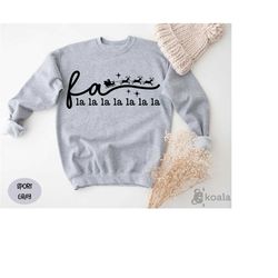 fa la la la la sweatshirt, christmas sweatshirt, reindeer christmas sweatshirt, santa song sweater, christmas matching s