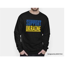 support ukraine sweatshirt | ukrainian sweater jumper | ukraine russia putin war peace protest independance day ukraine
