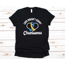 love doesn't count chromosomes shirt, down syndrome awareness, trisomy 21 warriors gift, down's syndrome, t21 fighter, d
