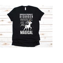 borderline personality disorder warriors are magical shirt, bdp awareness, emotionally unstable, gray unicorn design, bd