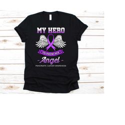 my hero is now my angel t shirt, pancreatic cancer, cancer awareness, cancer support, purple awareness, pancreatic shirt