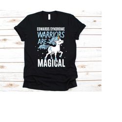 edwards syndrome warriors are magical shirt, gift for edwards syndrome fighter, edwards syndrome, trisomy 18, chromosome