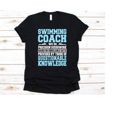 swimming coach we do precision guesswork based shirt, gift for swim coach, swim instructors shirt, swimming teacher, swi