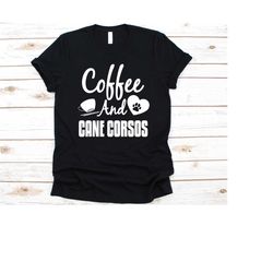 coffee and cane corsos shirt, fur parents gift, cane corso shirt, mastiff dog, paw design, companion dog, cane corso ita