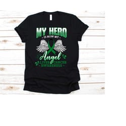 my hero is now my angel shirt, cancer awareness for liver cancer warrior fighter survivor, green ribbon tshirt for liver
