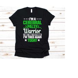 i'm a cerebral palsy warrior shirt, cerebral palsy awareness, green ribbon design, cp fighter, ballerina syndrome, frogg