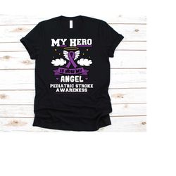 my hero is now my angel shirt, pediatric stroke awareness t-shirt for stroke warrior fighters survivors, pediatric gift