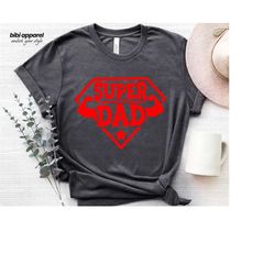 superdad shirt, best dad shirt, fathers day shirt, dadlife shirt, gift for dad idea