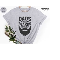 dads with beards shirt, dad shirt, bearded dad t-shirt, dads with beards are the best tee, funny beard shirt, funny dad