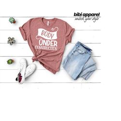 body under construction shirt, workout shirt, fitness tee, gym shirt, weightlifting, workout tee, fitness gift, weight l