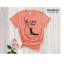 i got one, valentine t-shirt, wedding shirt, bride shirt, love shirt, gift for her, birthday gift, bride gift