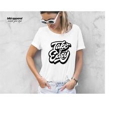 take it easy shirt, take it easy retro shirt, retro shirt, vintage shirt, 70s shirt, 80s shirt, vintage gift shirt, hipp
