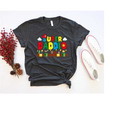 super daddio shirt, super mario dad shirt, gamer daddy tee, super daddy shirt, father's day gift tee