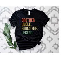 brother uncle godfather legend t-shirt, godfather gift for retro vintage shirt, uncle gift tee, sibling gift, brother to