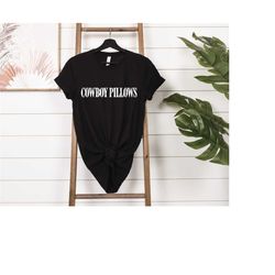 cowboy pillows shirt, retro cowboy pillows t-shirt, cowboy pillows sweatshirt, western cowboy pillows shirt, country gir