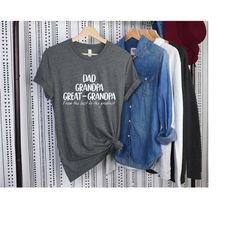 dad grandpa great grandpa shirt, grandpa shirt, pregnancy announcement shirt, great grandpa birthday gift tee, father's